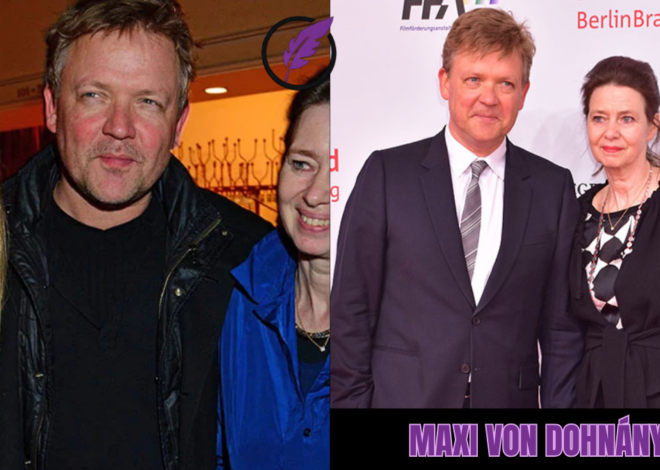 Maxi von Dohnányi: Leben, Karriere und Einfluss hinter den Kulissen der Filmbranche