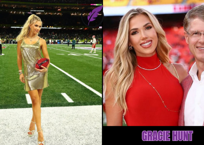 Gracie Hunt – Ein ausführlicher Blick auf Leben, Persönlichkeit und Einfluss